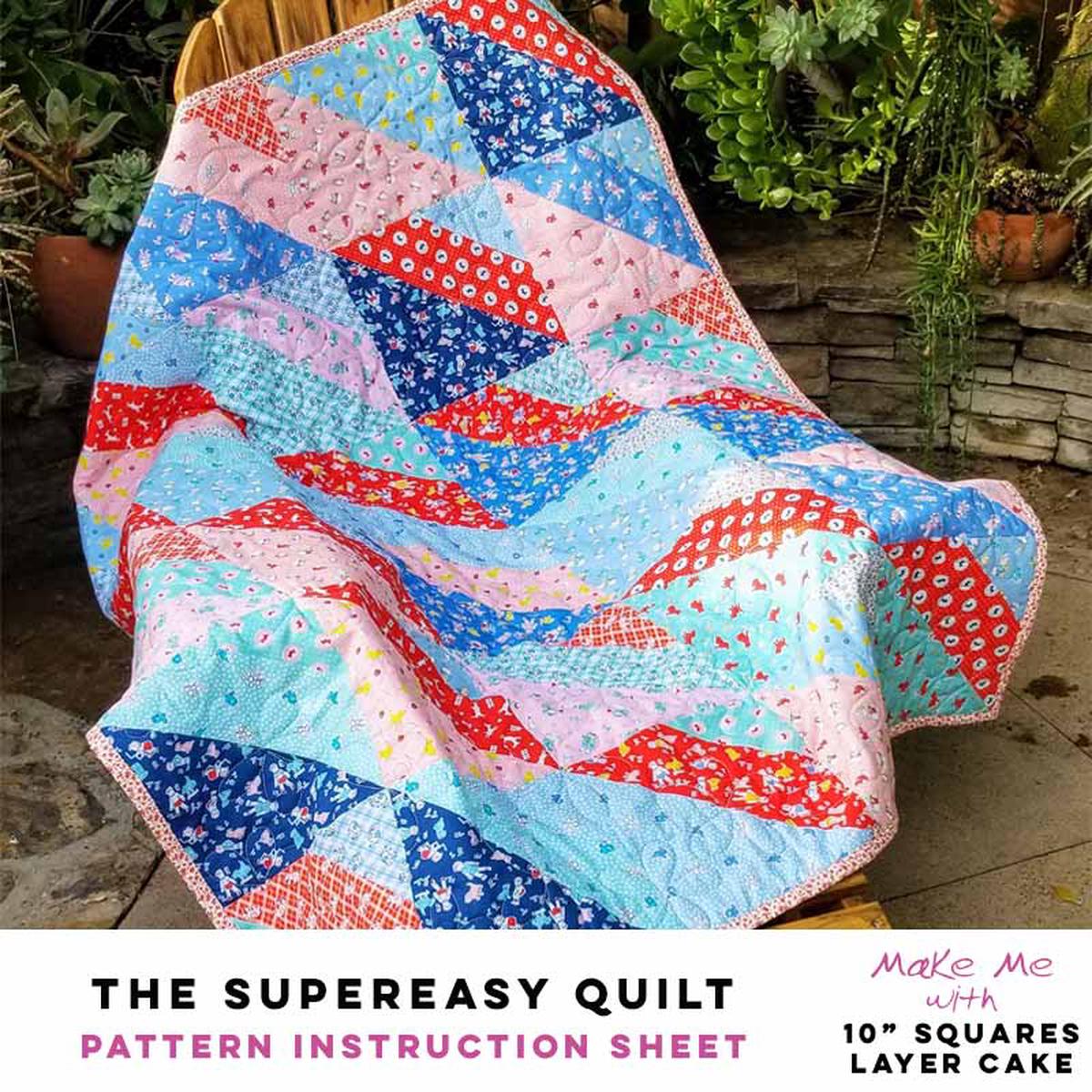 The Supereasy Quilt – 10″ Squares/Layer Cake Pattern