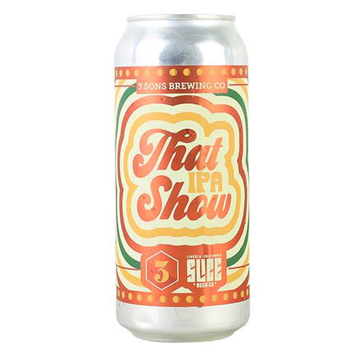 3 Sons / Slice That IPA Show - 16OZ SINGLE CAN